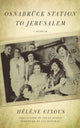 Book cover of: Osnabruck Station to Jerusalem. By: Hélène Cixous