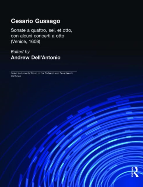 Book cover of: Cesario Gussago. Sonate a quattro, sei, et otti. By: Dell'antonio