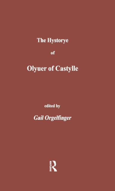 Book cover of: Hystorye of Olyuer of Castylle. By: Gail Orgelfinger
