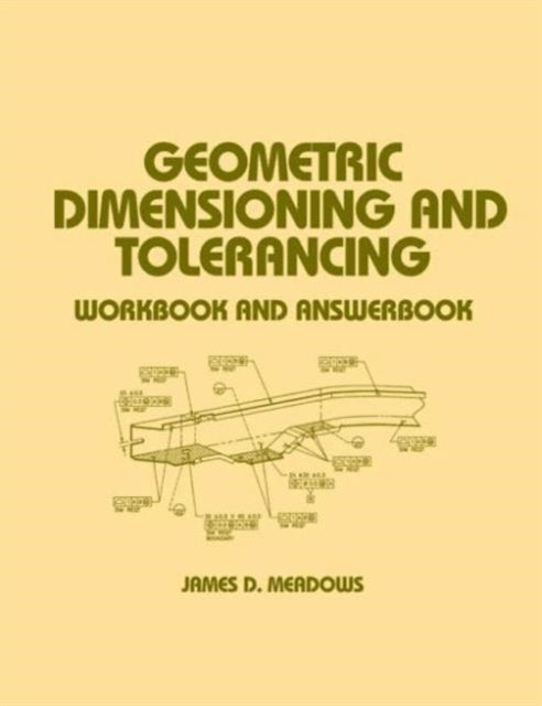 Book cover of: Geometric Dimensioning and Tolerancing. By: James D. Meadows