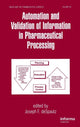 Book cover of: Automation and Validation of Information in Pharmaceutical Processing. By: Despautz