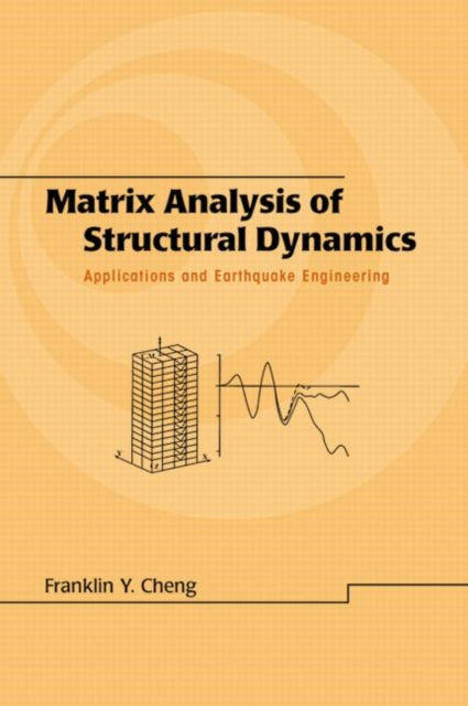 Book cover of: Matrix Analysis of Structural Dynamics. By: Franklin Y. Cheng