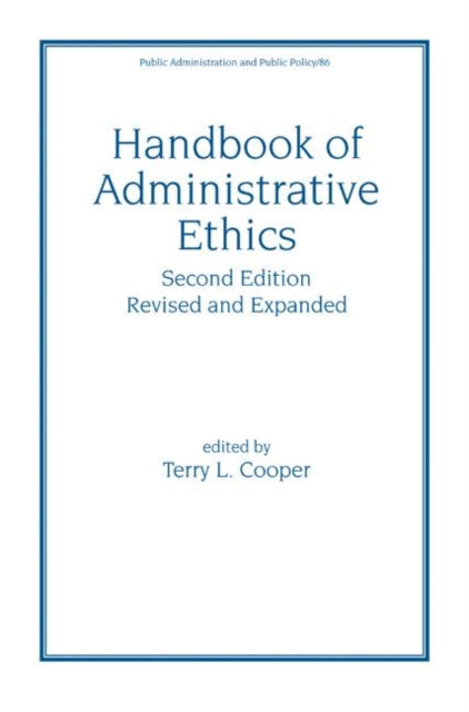 Book cover of: Handbook of Administrative Ethics. By: Terry Cooper