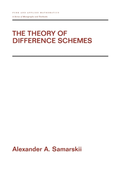 Book cover of: Theory of Difference Schemes. By: Alexander A. Samarskii