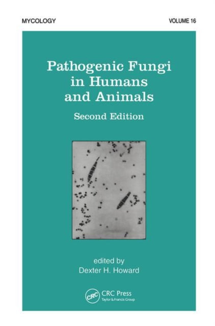 Book cover of: Pathogenic Fungi in Humans and Animals. By: D.H. Howard
