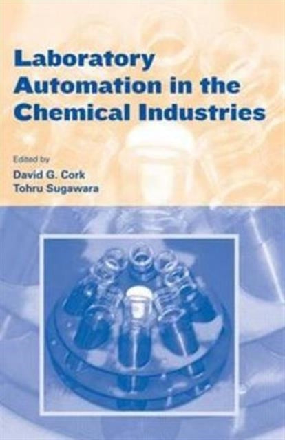 Book cover of: Laboratory Automation in the Chemical Indus