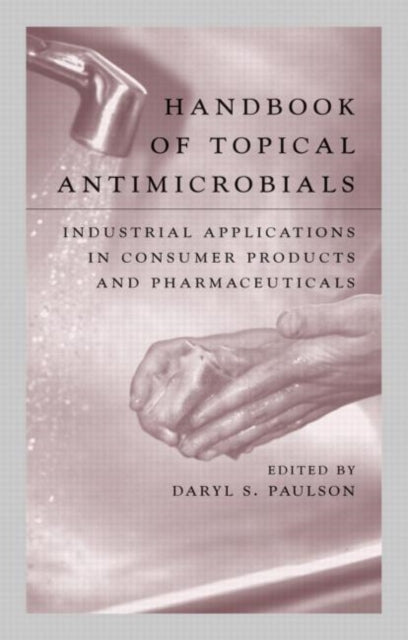 Book cover of: Handbook of Topical Antimicrobials. By: Daryl S. Paulson