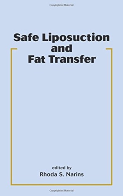 Safe Liposuction and Fat Transfer