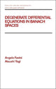 Book cover of: Degenerate Differential Equations in Banach Spaces. By: Angelo Favini