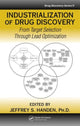 Book cover of: Industrialization of Drug Discovery. By: Ph.D., Jeffrey S. Handen