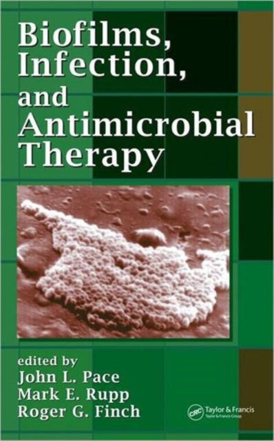 Book cover of: Biofilms, Infection, and Antimicrobial Therapy