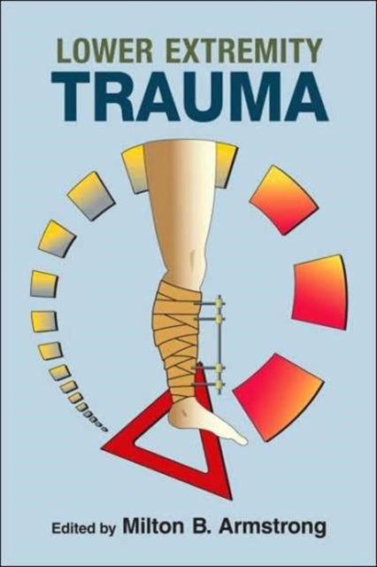 Book cover of: Lower Extremity Trauma. By: Milton B. Armstrong