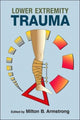 Book cover of: Lower Extremity Trauma. By: Milton B. Armstrong