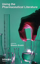 Book cover of: Using the Pharmaceutical Literature