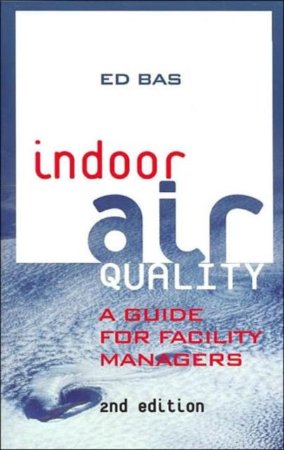 Book cover of: Indoor Air Quality. By: Ed Bas