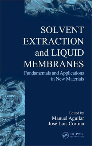 Solvent Extraction and Liquid Membranes