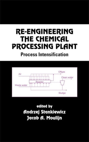 Re-Engineering the Chemical Processing Plant