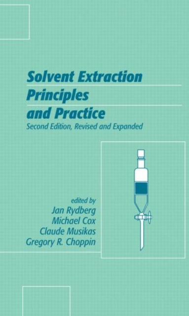 Book cover of: Solvent Extraction Principles and Practice, Revised and Expanded