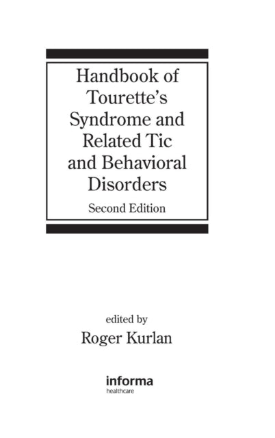 Book cover of: Handbook of Tourette's Syndrome and Related Tic and Behavioral Disorders. By: Roger Kurlan