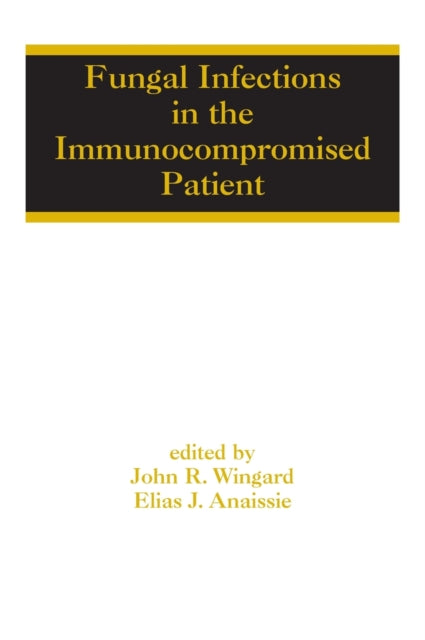 Book cover of: Fungal Infections in the Immunocompromised Patient