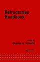 Book cover of: Refractories Handbook. By: Charles Schacht