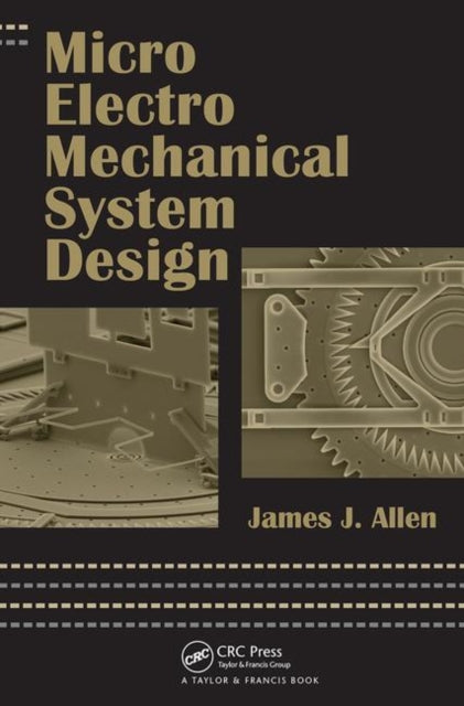 Book cover of: Micro Electro Mechanical System Design. By: James J. Allen
