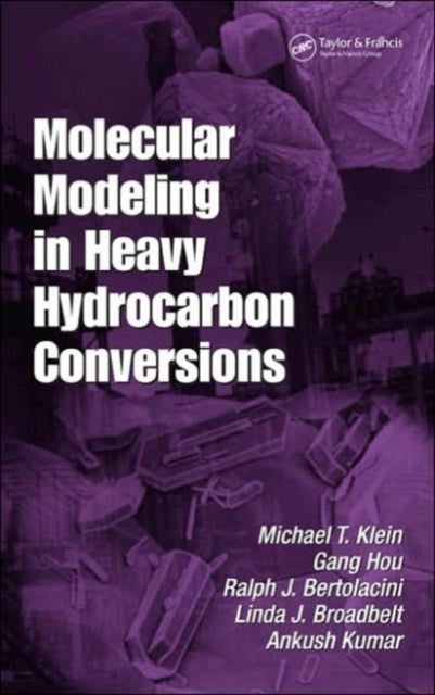 Book cover of: Molecular Modeling in Heavy Hydrocarbon Conversions
