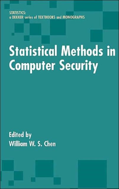 Book cover of: Statistical Methods in Computer Security. By: William W.S. Chen