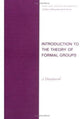 Book cover of: Introduction to the Theory of Formal Groups. By: Jean Alexandre Dieudonné