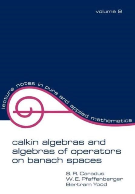 Book cover of: Calkin Algebras and Algebras of Operators on Banach Spaces