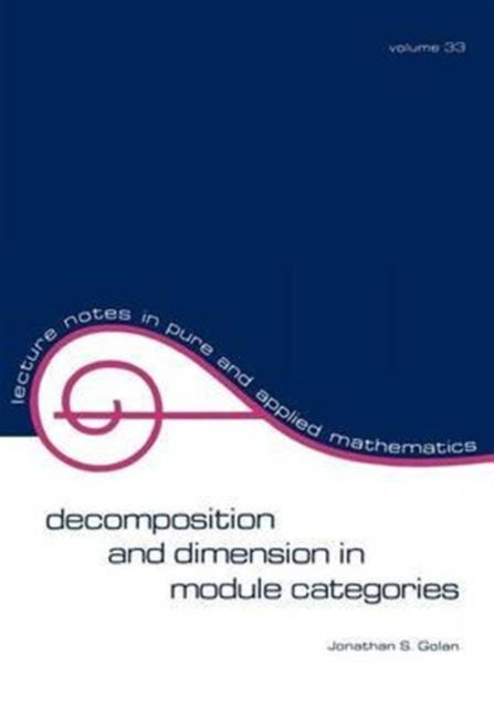 Book cover of: Decomposition and Dimension in Module Categories
