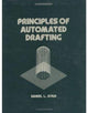 Book cover of: Principles of Automated Drafting