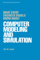 Book cover of: What Every Engineer Should Know about Computer Modeling and Simulation
