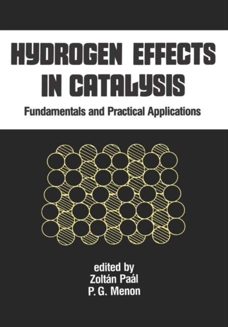 Book cover of: Hydrogen Effects in Catalysis. By: Paal