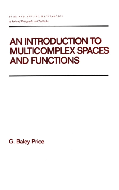 Book cover of: Introduction to Multicomplex SPates and Functions. By: Price