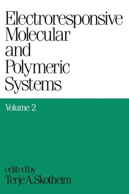 Book cover of: Electroresponsive Molecular and Polymeric Systems. By: Terje A. Skotheim