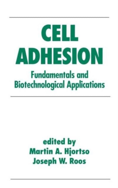 Book cover of: Cell Adhesion in Bioprocessing and Biotechnology. By: Martin Hjortso