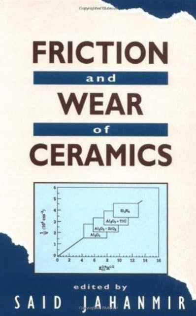 Book cover of: Friction and Wear of Ceramics. By: Said Jahanmir