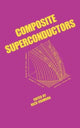 Book cover of: Composite Superconductors. By: K. Osamura