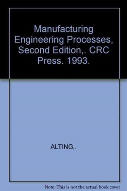 Book cover of: Manufacturing Engineering Processes, Second Edition