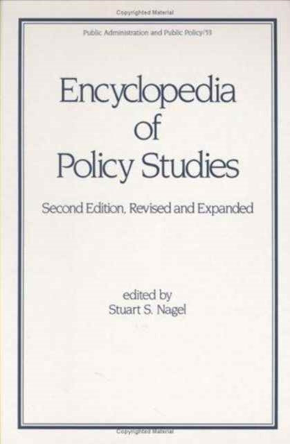 Book cover of: Encyclopedia of Policy Studies, Second Edition,