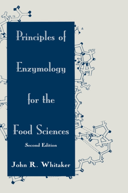 Book cover of: Principles of Enzymology for the Food Sciences