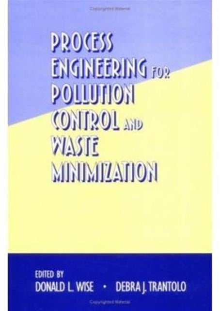 Book cover of: Process Engineering for Pollution Control and Waste Minimization