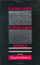 Book cover of: Fluorine-Carbon and Fluoride-Carbon Materials. By: Tsuyoshi Nakajima
