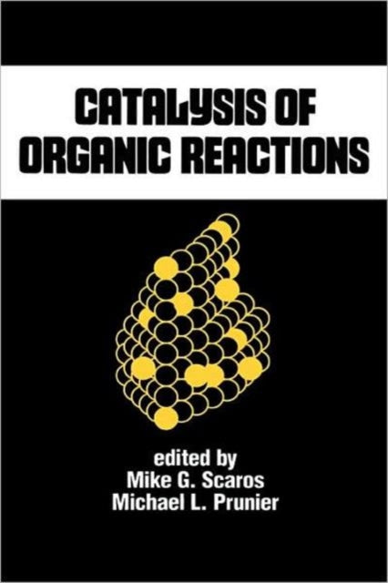 Book cover of: Catalysis of Organic Reactions