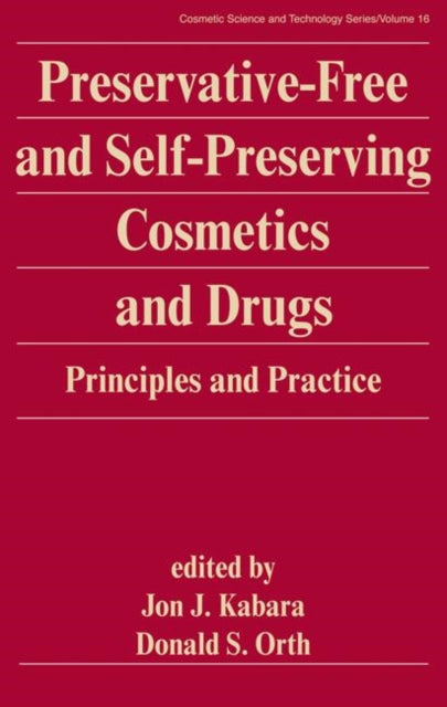 Book cover of: Preservative-Free and Self-Preserving Cosmetics and Drugs. By: Jon J. Kabara