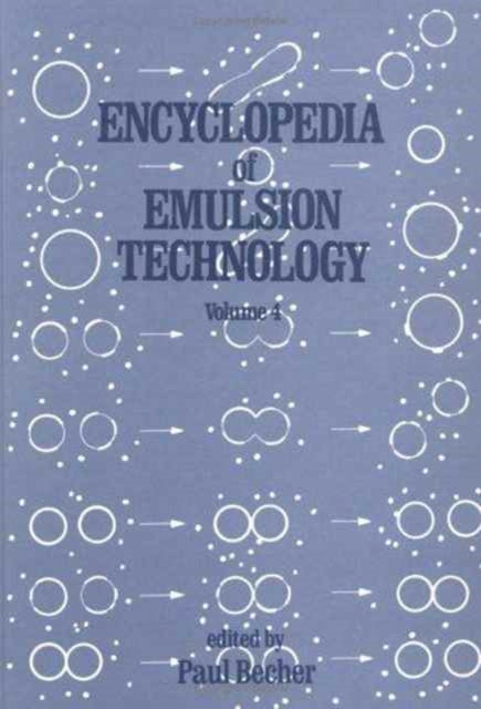 Book cover of: Encyclopedia of Emulsion Technology. By: Daniel Schuster