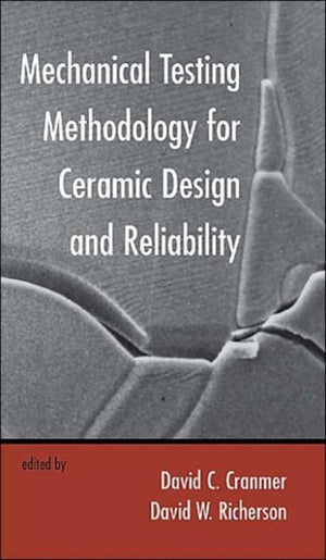 Mechanical Testing Methodology for Ceramic Design and Reliability