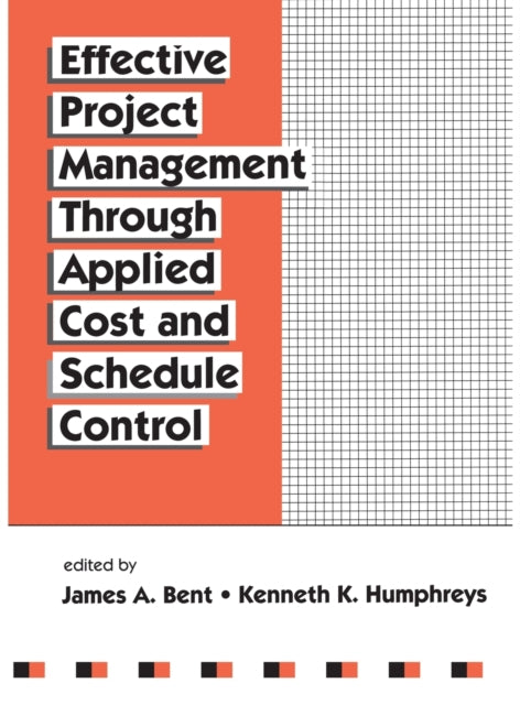 Book cover of: Effective Project Management Through Applied Cost and Schedule Control