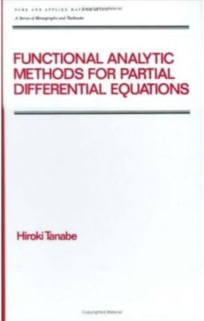Functional Analytic Methods for Partial Differential Equations